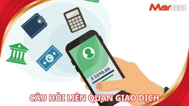 Câu hỏi thường gặp liên quan đến giao dịch tại nhà cái quốc tế