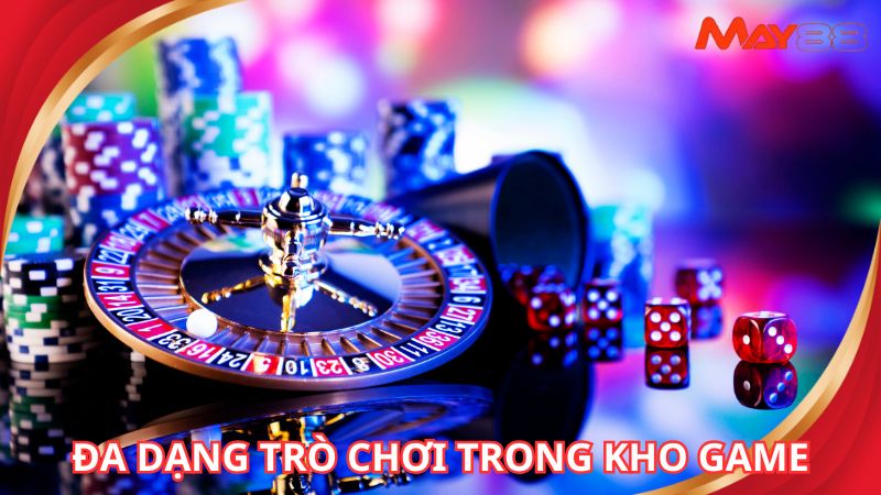 Đa dạng trò chơi cung cấp trong kho game