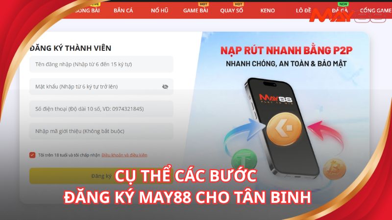Cụ thể các bước đăng ký May88 cho tân binh