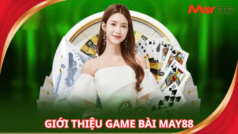 Giải trí cực kỳ chân thực tại Game Bài MAY88