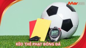 Kèo Thẻ Phạt Bóng Đá