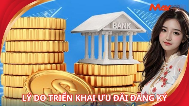 Lý do nhà cái uy tín triển khai ưu đãi đăng ký mới