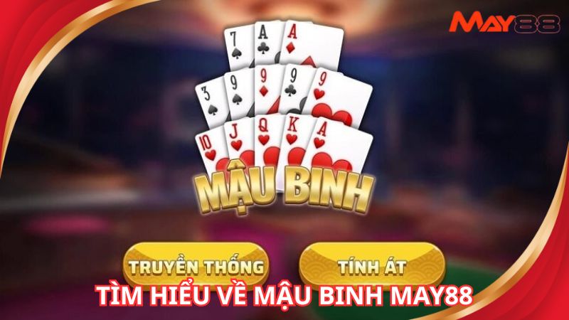 Mậu binh là game bài cá cược yêu thích hiện nay