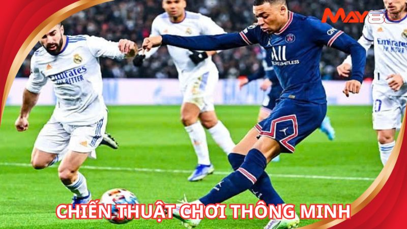 Người chơi cần có chiến thuật một cách thông minh