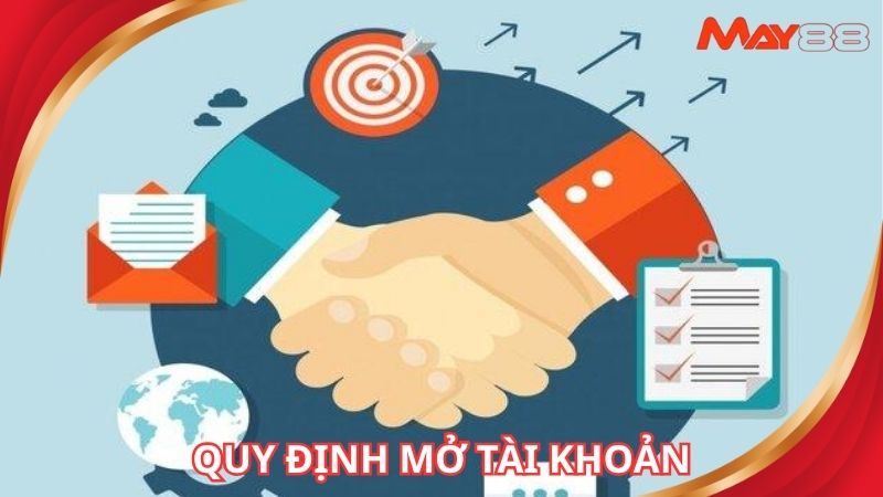 Quy định liên quan đến mở tài khoản người dùng cần đáp ứng