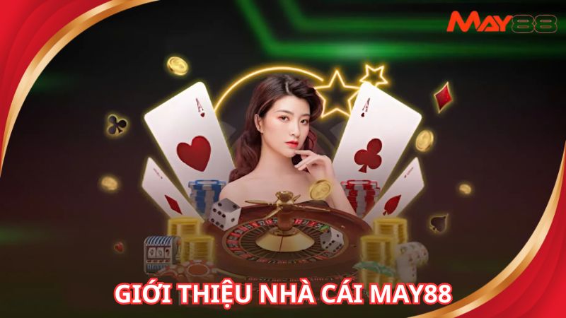 Thương hiệu MAY88 hoạt động uy tín trên thị trường online